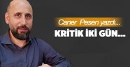 Kritik iki gün…