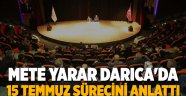 Mete Yarar Darıca'da 15 Temmuz Sürecini Anlattı