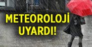 Meteoroloji'den uyarı!