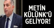 Metin Külünk’ü  geliyor