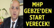 MHP Gebze'den start verecek!