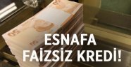 Müjde! Esnafa 30 bin TL faizsiz kredi geldi