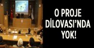 O proje Dilovası'nda yok!