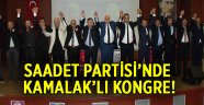 Saadet Partisi'nde Kamalak'lı kongre