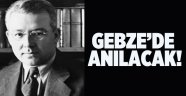 Sabahattin Ali, Gebze'de anılacak!