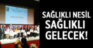 Sağlıklı nesil, sağlıklı gelecek