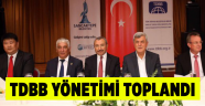 TDBB yönetimi toplandı