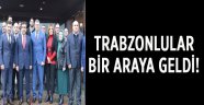 Trabzonlular bir araya geldi!