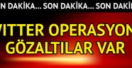 Twitter operasyonu: 3 gözaltı