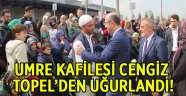 Umre kafilesi Cengiz Topel'den uğurlandı