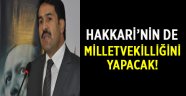 Yaman Hakkari'nin de Milletvekilliğini yapacak!