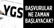 YGS başvuruları ne zaman başlayacak?