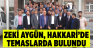 Zeki Aygün, Hakkari’de temaslarda bulundu