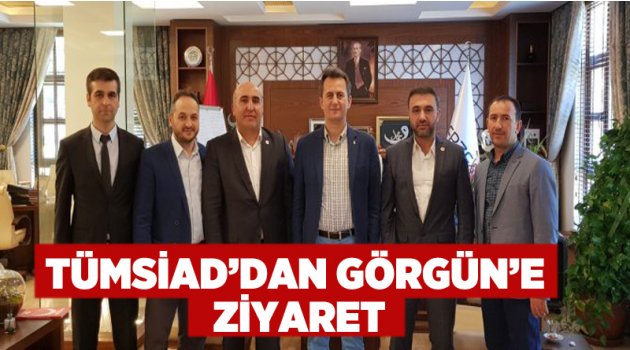 Tümsiad'dan Görgün'e Ziyaret