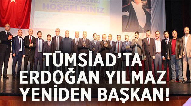 TÜMSİAD'ta Erdoğan Yılmaz güven tazeledi!