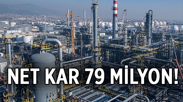 Tüpraş’ın net karı 79 milyon TL