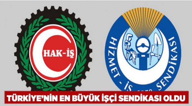 Türkiye’nin en büyük işçi sendikası oldu