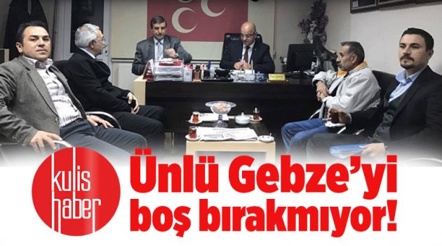 Ünlü Gebze’yi boş bırakmıyor!